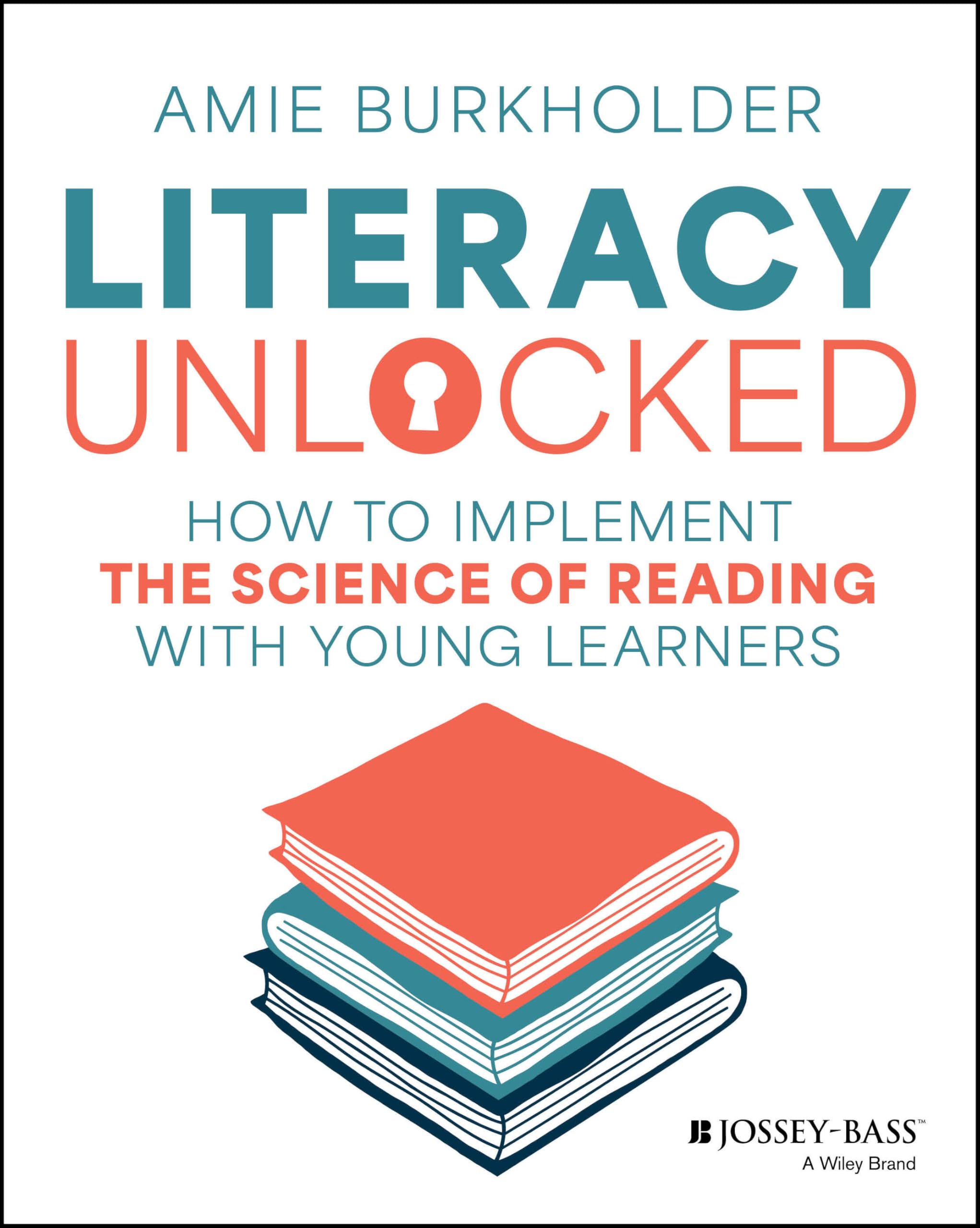 Literacy Unlocked: How to Implement the Science of Reading with